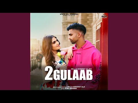 2 Gulaab — watch video