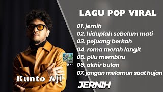 Download lagu JERNIH - KUNTO AJI | HIDUPLAH SEBELUM MATI • FULL ALBUM LAGU POP INDONESIA 2026 mp3