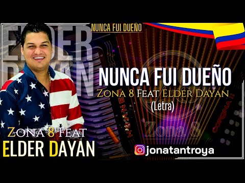 Nunca Fui Dueño - Elder Dayán Díaz (Letra)
