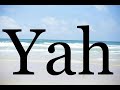 How To Pronounce Yah Pronunciation Of Yah