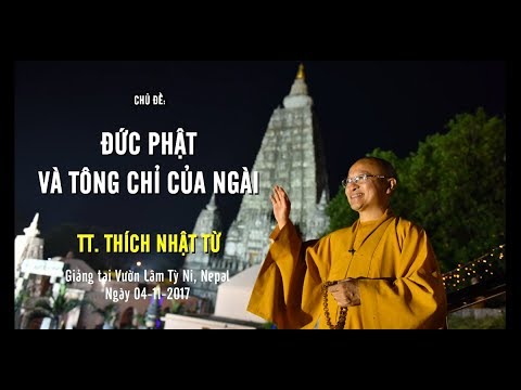 Đức Phật và tông chỉ của Ngài - TT. Thích Nhật Từ