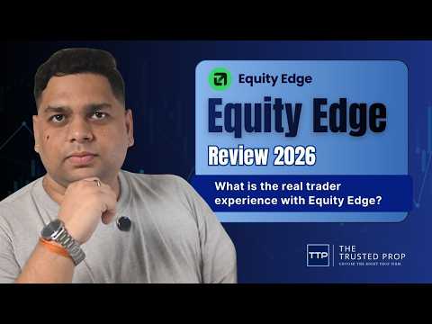Equity Edge Prop Firm Review 2026