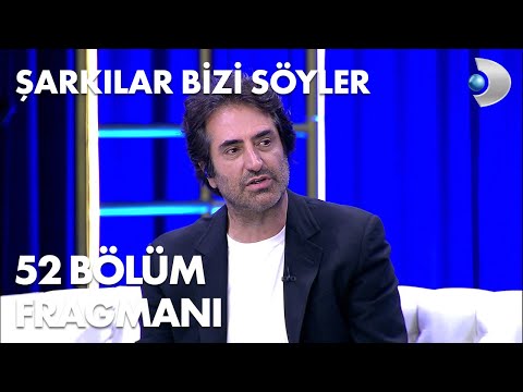 Şarkılar Bizi Söyler 52. Bölüm Fragmanı