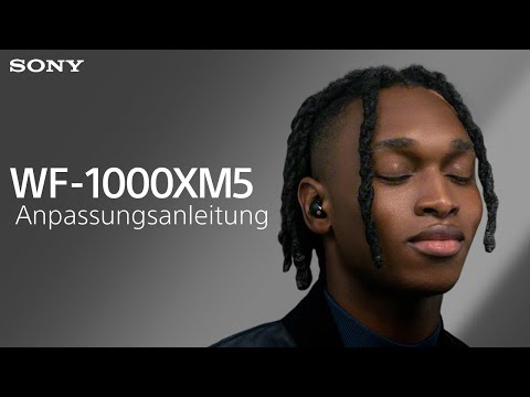 WF-1000XM5 Anpassungsanleitung - Optimieren Sie Ihren Klang