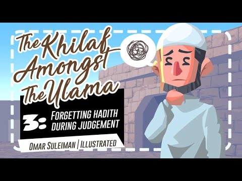 Ep 3: Forgetting Verse or Hadith | Omar Suleiman | The Khilaf Amongst the Ulama