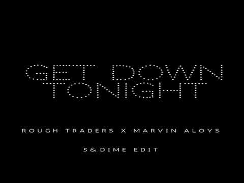 Rough Traders x Marvin Aloys - Get Down Tonight (5&Dime edit )