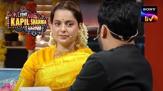 Kangana Discusses The Qualities She Seeks In A Man | The Kapil Sharma Show | Full Episode