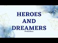 Heroes and Dreamers