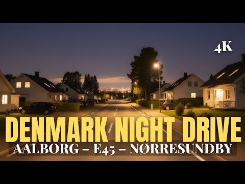Denmark 4K Night Drive | E45 Motorway to Aalborg & Nørresundby via Limfjordsbroen Bridge