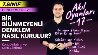 Denklem Kavramı ve Denklem Kurma Konu Anlatımı: 1 Bilinmeyenli Denklemler | 7. Sınıf Matematik