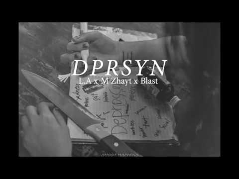M Zhayt - DPRSYN ft. L.A & Blast