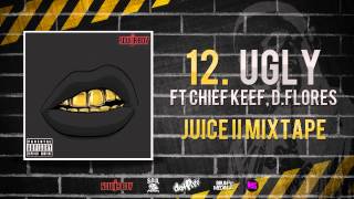 Soulja Boy Chief Keef DFlores SODMG - Ugly [Juice II Mxtape]