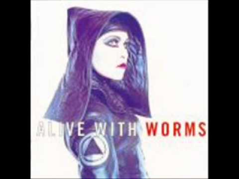 Alive With Worms-Cold Song