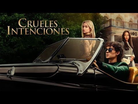 Crueles intenciones   2024   Tráiler Español   Serie