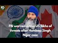 FBI S Warning To US Sikhs Pakistan Observer Pakistanobserver Sikh Fbi Usa Hardeepsinghnijjar