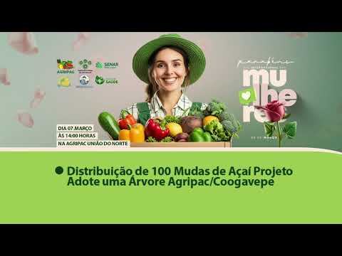 Dia 7 de março às 14h na AGRIPAC - Comemorações do Dia Internacional da Mulher.