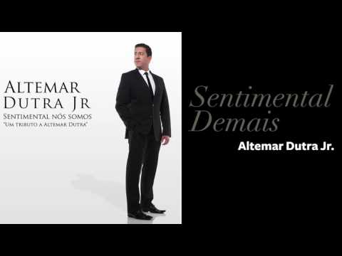 Altemar Dutra Jr  | Sentimental Demais