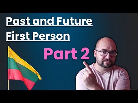 Automatic Lithuanian Practice - Past And Future 1 Person (PART 2)