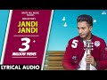 Jandi Jandi Lyrical Audio Seera Buttar Punjabi Lyrical Audio 2017