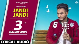 Jandi Jandi (Lyrical Audio) Seera Buttar   Punjabi