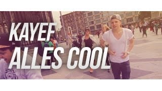 KAYEF -  Alles cool (Official HD Version) prod by. Topic