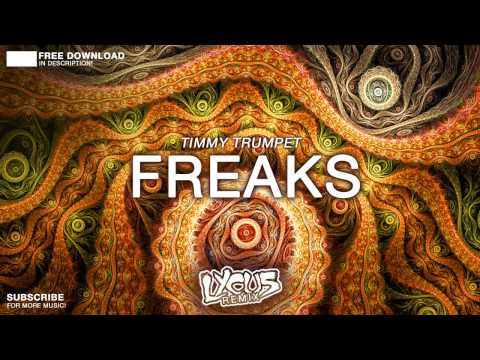 Timmy Trumpet - Freaks (Lycus Trap Remix) FREE DOWNLOAD