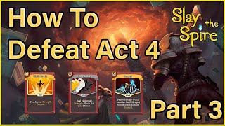 How To Defeat Act 4 With Ironclad (Strength Build Part 3) - Slay The Spire Gameplay