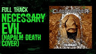 NECESSARY EVIL [NAPALM DEATH COVER] (FULL TRACK) | CLAUSTROFOBIA