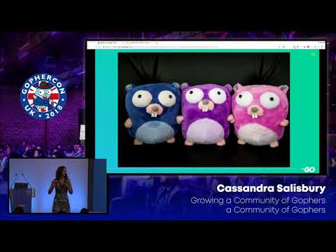 GopherCon UK 2018: Cassandra Salisbury - Growing a Community of Gophers
