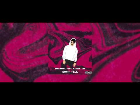 VAN AXXEL feat. RICHIE IVY - DON'T TELL || International Collaboration || (Official Audio)