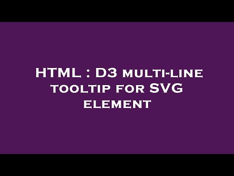 HTML : D3 multi-line tooltip for SVG element