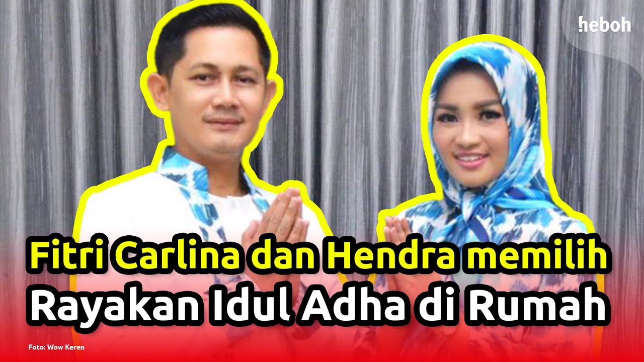 Fitri Carlina dan Hendra Lebih Pilih Rayakan Idul Adha di Rumah