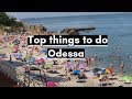 TOP 5 THINGS TO DO IN ODESSA UKRAINE