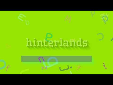 HINTERLANDS - HOW TO PRONOUNCE IT?