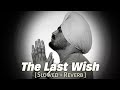 The Last Wish Slowed Reverb Tiger Halwara The Kidd Latest Punjabi Song Nosh Music