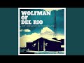 Wolfman of Del Rio