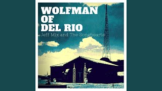 Wolfman of Del Rio