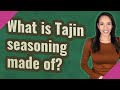 What is Tajin seasoning made of?