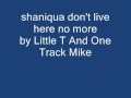 shaniqua (don't live here no more)