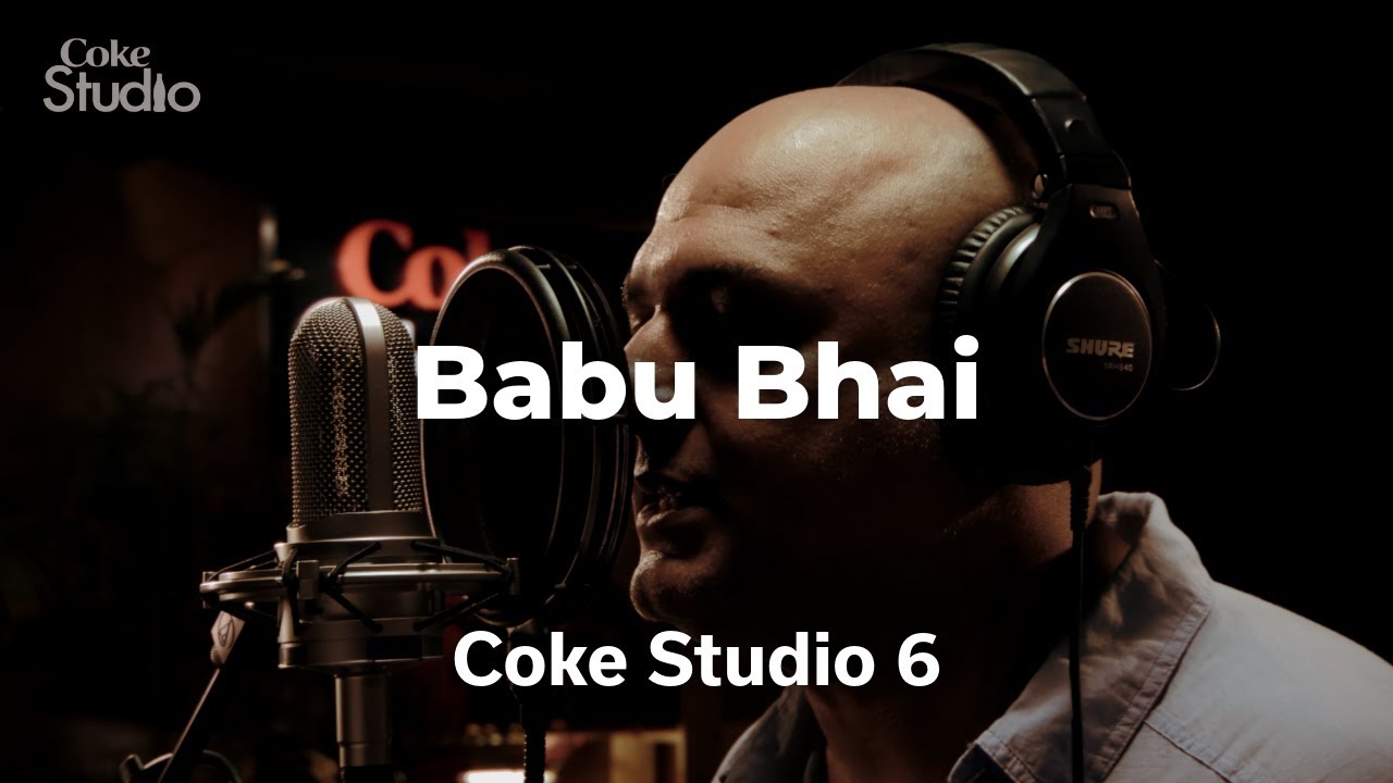 Babu Bhai Lyrics  | Coke Studio Pakistan – Season 6 | Ali Azmat