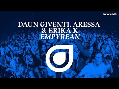 Daun Giventi, Aressa & Erika K - Empyrean [OUT NOW]