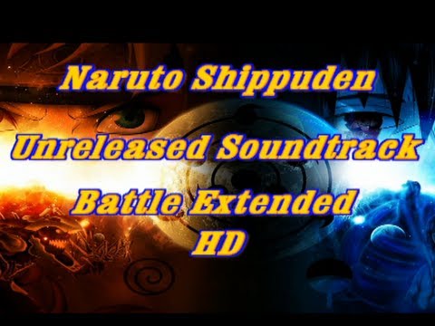 Naruto Shippuden Unreleased Soundtrack - Battle Extended (HD)