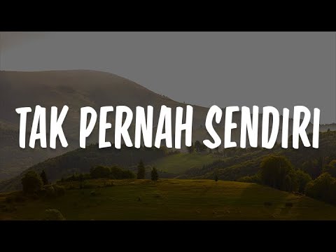 Tak Pernah Sendiri (Lirik)  Kamasean, Melitha Sidabutar || Mix...