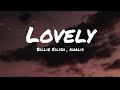 Billie eilish , khalid - lovely [ lyrics ]
