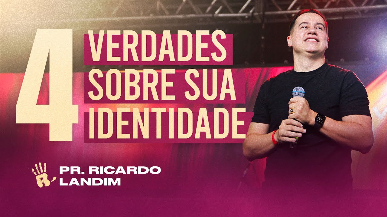 4 VERDADES SOBRE SUA IDENTIDADE I RICARDO LANDIM I RADICAIS LIVRES