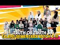 TRUTH OR TRUTH TALENT SEMENTARA BATCH 3 !!! R4HSIA DAH BOCOR…