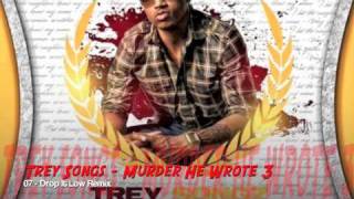 TREY SONGS - MURDER HE WROTE 3 - 07 - DROP IT LOW REMIX