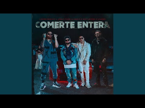 Casper Mágico Ft Juhn, Flow La Movie, Miky Woodz & Lyanno - Comerte Entera (Audio)