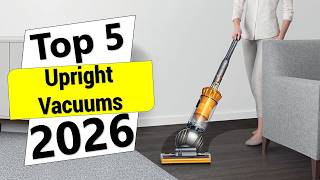 ✅The 5 Best Upright Vacuums for 2026, Tested And Reviewed