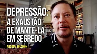 Depressão: a exaustão de mantê-la segredo